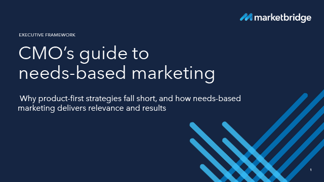 The CMO's Guide to Needs-Based Marketing